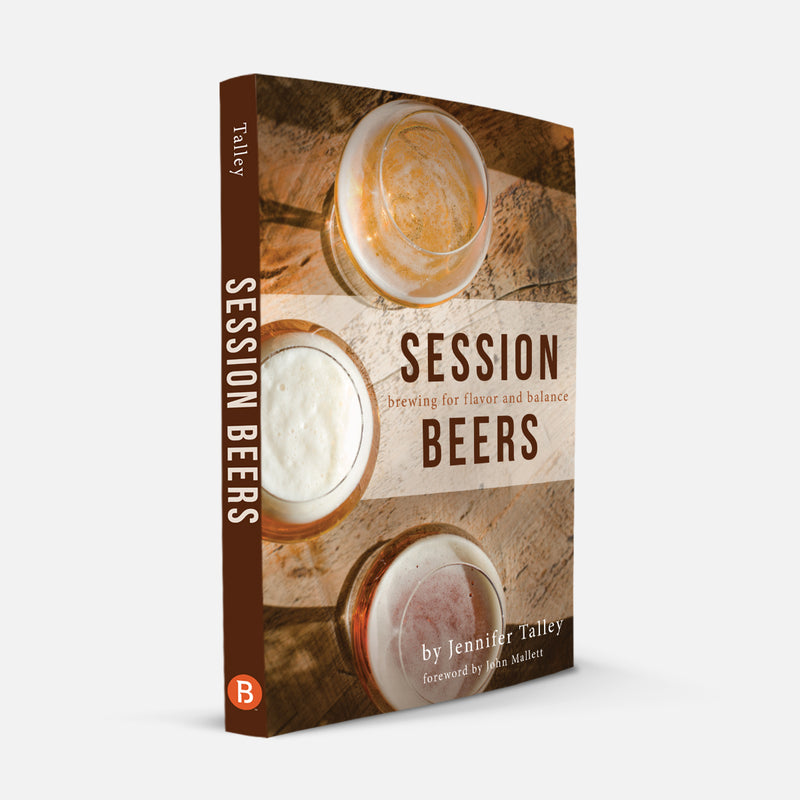 Session Beers Brewing For Flavor And Balance Brewers Publications 8291
